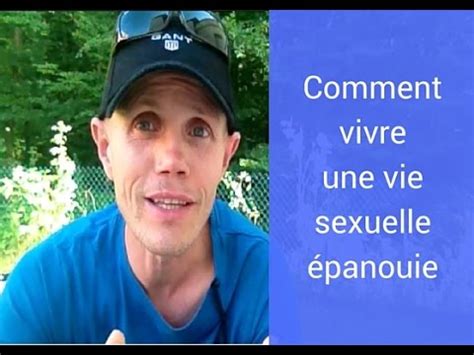 Comment Vivre Une Vie Sexuelle Panouie Youtube