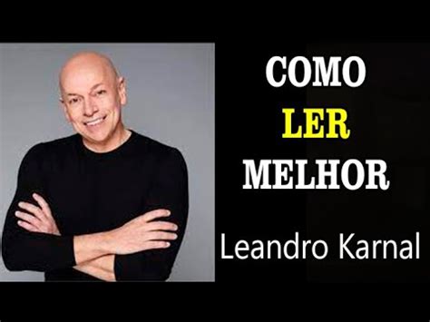 DICAS DE LEITURA Leandro Karnal Como LER Melhor YouTube