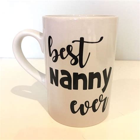 Best Nanny Ever Vinyl Decal Sticker Great For Mugs Cups Ideal For