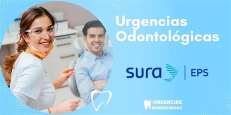 Servicio De Urgencias Odontológicas Sura Eps