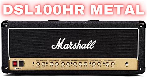 Marshall Dsl100hr Metal Tones Greenback Vs Vintage 30 Youtube