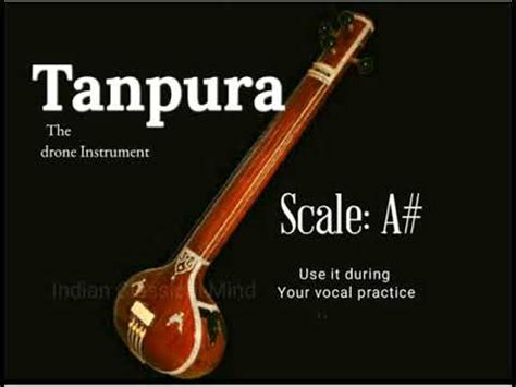 Tanpura A Sharp The Drone Instrument Classical Music Youtube