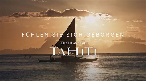 F Hlen Sie Sich Geborgen Auf Den Inseln Von Tahiti Youtube