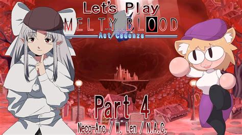 Let S Play Melty Blood Act Cadenza Part Neco Arc White Len