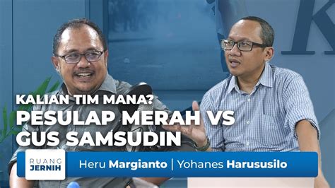 Ruang Jernih 30 Pesulap Merah VS Gus Samsudin Kalian Tim Mana YouTube