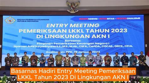 Basarnas Hadiri Entry Meeting Pemeriksaan Lkkltahun Dilingkungan