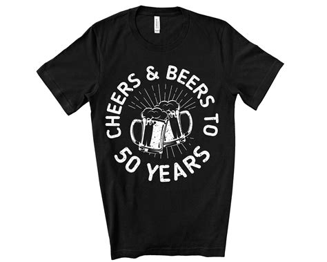 Cheers And Beers To 50 Years T Shirt Unisex Funny 50 Af Mens Etsy