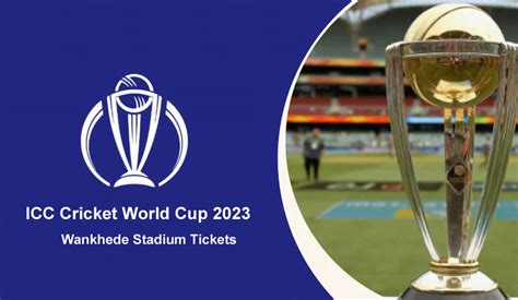 ICC ODI World Cup Wankhede Stadium Tickets 2023 Wankhede Stadium