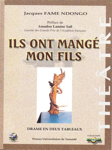 Ils ont mangé mon fils Littérature d Afrique by Jacques Fame Ndongo