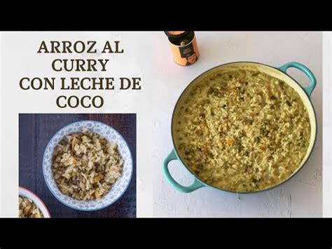 Descubre La Deliciosa Combinaci N De Sabores Arroz Con Leche De Coco Y