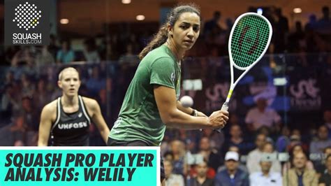 Squash Pro Player Analysis Raneem El Welily YouTube