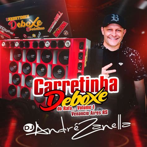 Cd Carretinha Deboxe Do Rafa Dj Andre Zanella