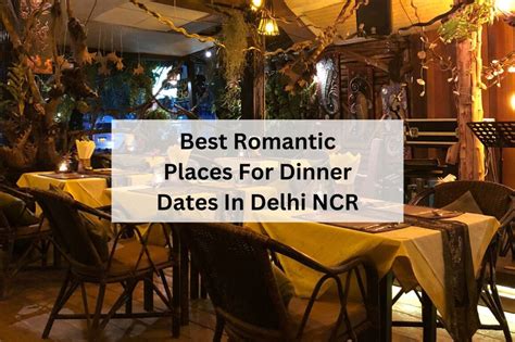 Best Romantic Places For Dinner Dates In Delhi NCR