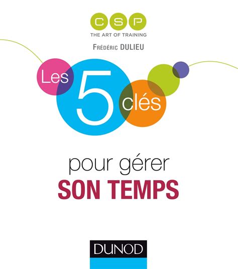 Les 5 clés pour gérer son temps Livre et ebook Performance