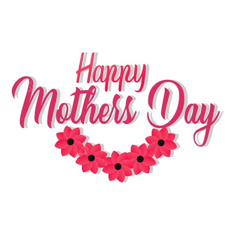 Happy Mother Day Vector Art Png Happy Mothers Day Calligraphy With