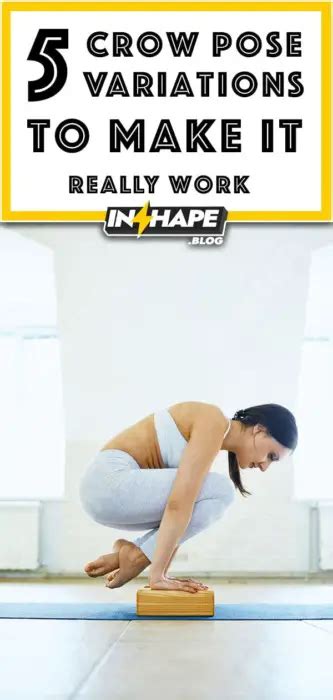 5 Crow Pose Variations to Make It Really Work - Be in shape