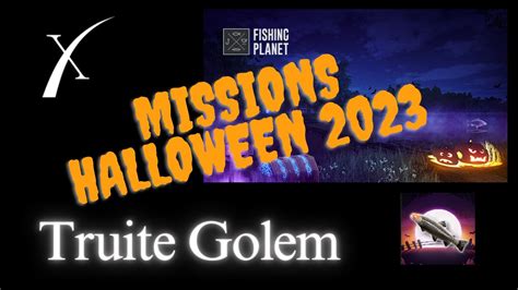 Fishing Planet Mission Halloween 2023 Truite Golem Tuto FR YouTube