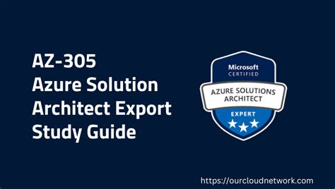 AZ 305 Exam Study Guide Azure Solution Architect Export