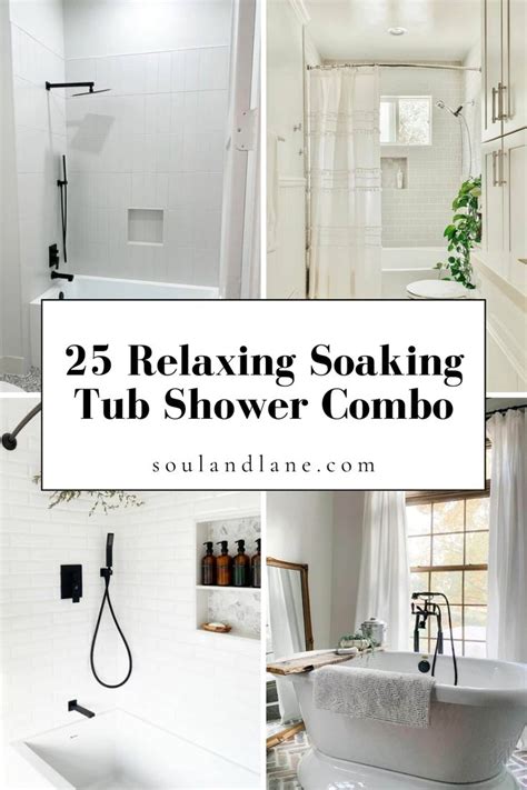 Ways To Create A Relaxing Soaking Tub Shower Combo In Soaking