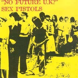 No Future U K Discografía de Sex Pistols LETRAS