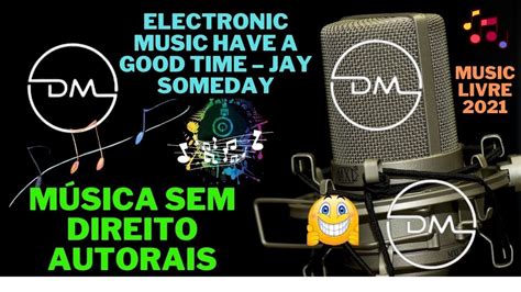 Música Eletrônica Sem Direito Autoral Música Sem Copy Para Vídeos Do