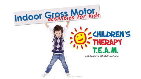 Children's Therapy TEAM BLOG: Indoor Gross Motor Activities for Kids