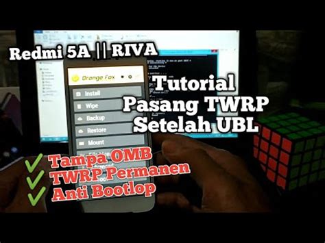 Tutorial Cara Pasang Twrp Setelah Ubl Di Redmi A Riva Simpel