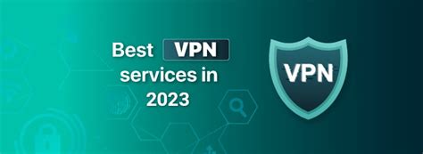 Best Vpn Services 2023 10 Winners Out Of 80 Popular