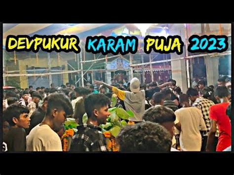 Devpukur Karam Puja 2023 Full Masti YouTube