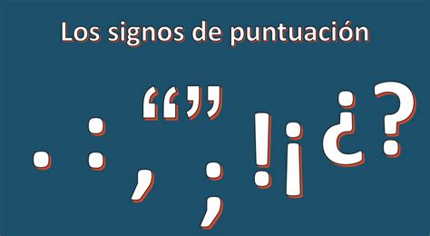 Uso Correcto De Los Signos De Puntuación Trisabio