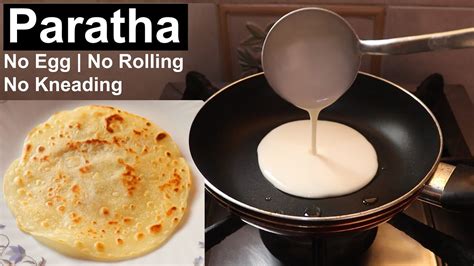 Paratha Recipe With Liquid Dough No Rolling No Kneading Paratha