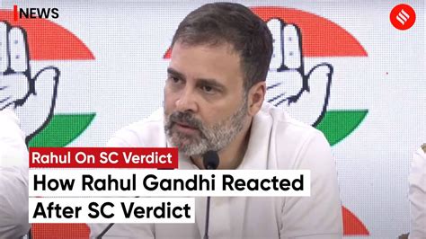 How Rahul Gandhi Reacted After Supreme Court Verdict On Modi Surname