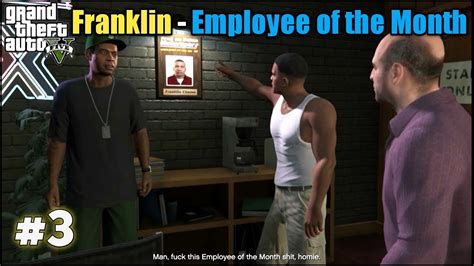 FRANKLIN EMPLOYEE OF THE MONTH GTA V STORY GAMEPLAY 3 YouTube