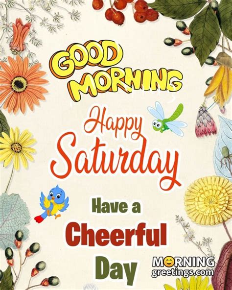 50 Good Morning Happy Saturday Images Morning Greetings Morning