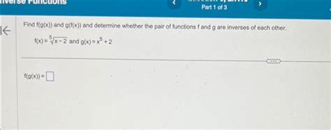 Solved Part 1 ﻿of 3find F G X ﻿and G F X ﻿and Determine