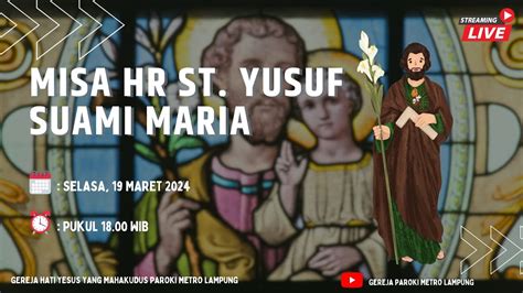 Misa Hari Raya St Yusuf Suami Maria Selasa Maret Youtube