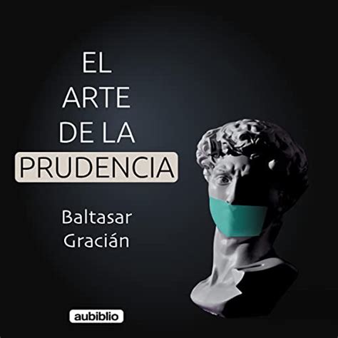 El Arte De La Prudencia The Art Of Prudence Audiobook Free With Trial