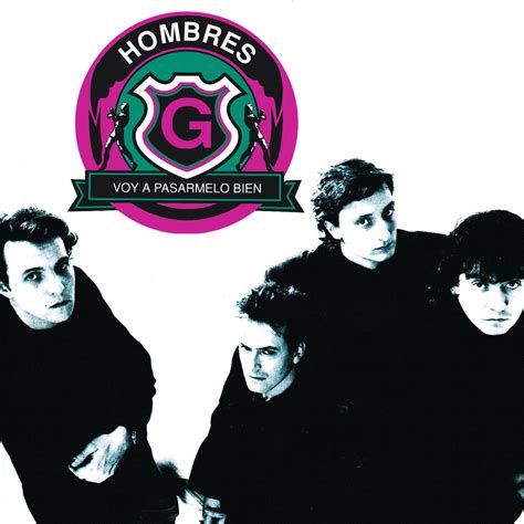 Voy A Pasarmelo Bien Lbum De Hombres G En Apple Music