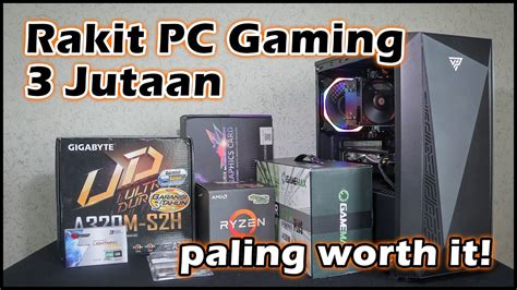 Rakit PC 3 Jutaan Paling Worth It Untuk Gaming Editing Feat AMD