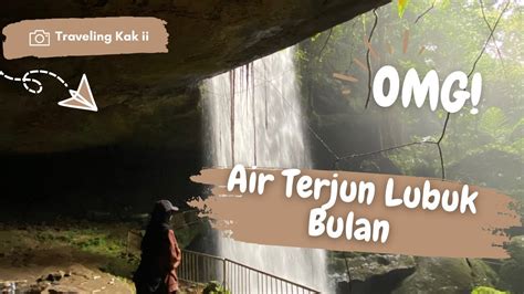 Menikmati Keunikan Air Terjun Lubuk Bulan Explore Air Terjun Kab