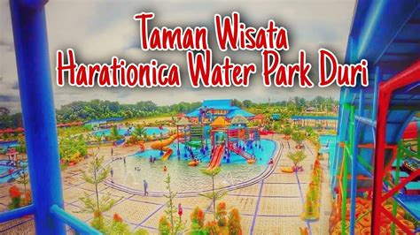 Wisata Duri Water Park Harationica Kitiangmotovlog Harationica Youtube