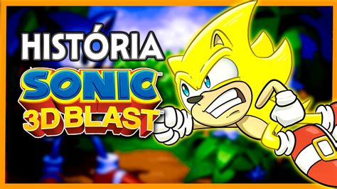 Sonic 3D Super Sonic História Sonic 3D Blast Directors Cut Rk