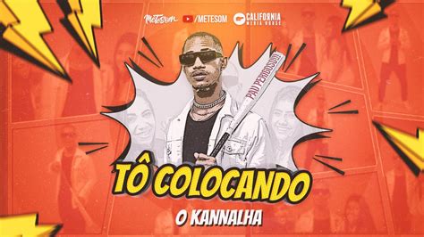 O Kanalha To Colocando Clipe Oficial Mete Som Youtube