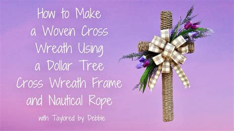 Cross Wreath Tutorial Dollar Tree Cross Wreath Easter Cross Wreath