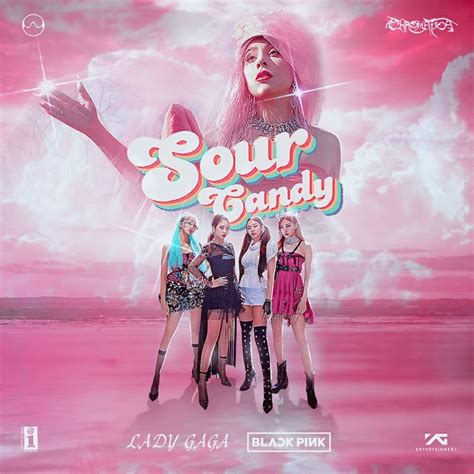 Sour Candy Lady Gaga And Blackpink Single Cover By Artpopdreamss On Deviantart Blackpink