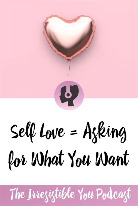 Self Love Means Asking For What You Want Irresistible Icing