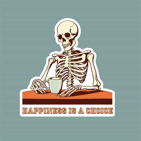 Skeleton Drinking Coffee With Happiness Is A Choice Banner 30912864