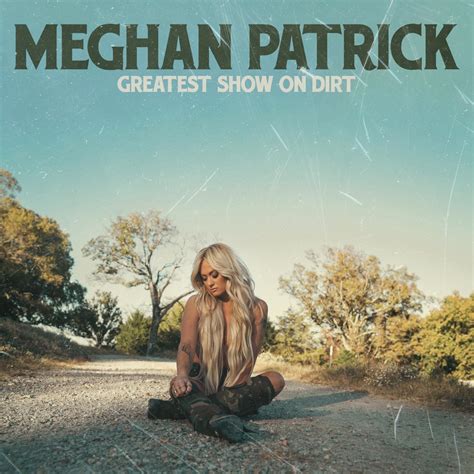 ‎Greatest Show On Dirt - EP - Album by Meghan Patrick - Apple Music