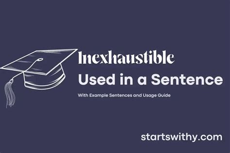 INEXHAUSTIBLE in a Sentence Examples: 21 Ways to Use Inexhaustible