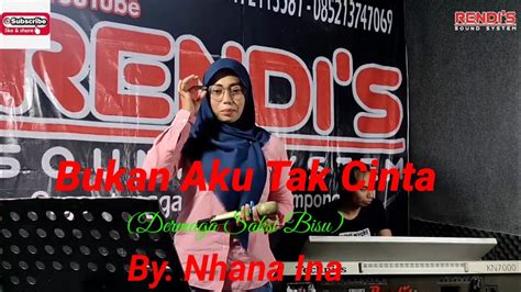 Bukan Aku Tak Cinta Dermaga Saksi Bisu Cover Iklim Nhana Ina